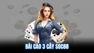 bai cao 3 cay soc88